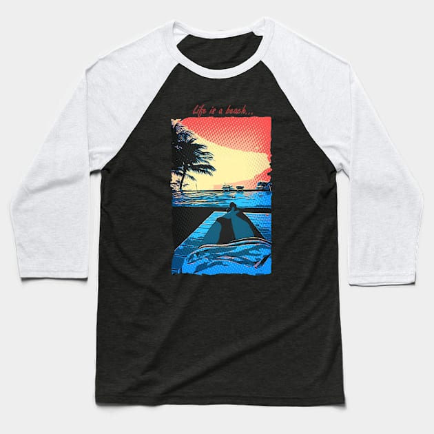 Life is a Beach Baseball T-Shirt by CDUS